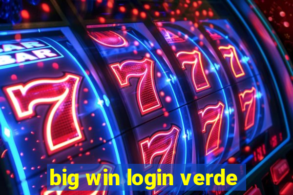 big win login verde